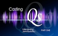 Casting Qs: Jami Rudofsky, Part One Casting Qs: Jami Rudofsky, Part One